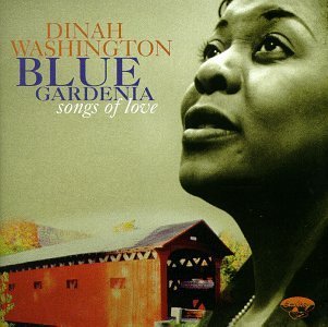 Dinah Washington/Blue Gardenia