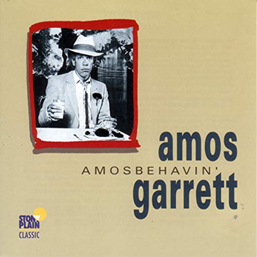 Amos Garrett Amosbehavin' 