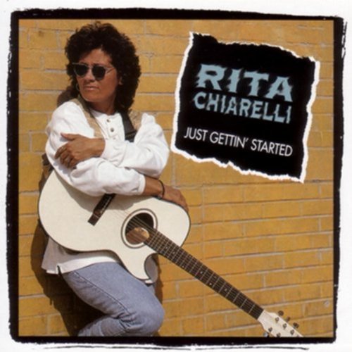 Rita Chiarelli/Just Gettin' Started