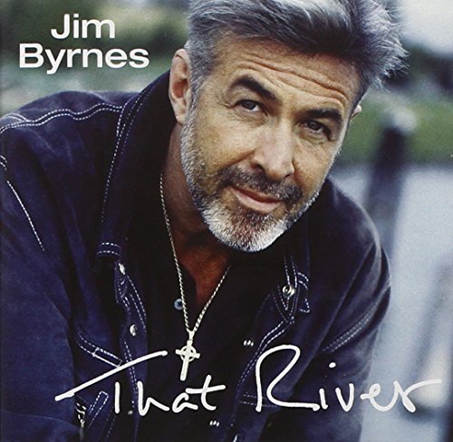 Jim Byrnes/That River