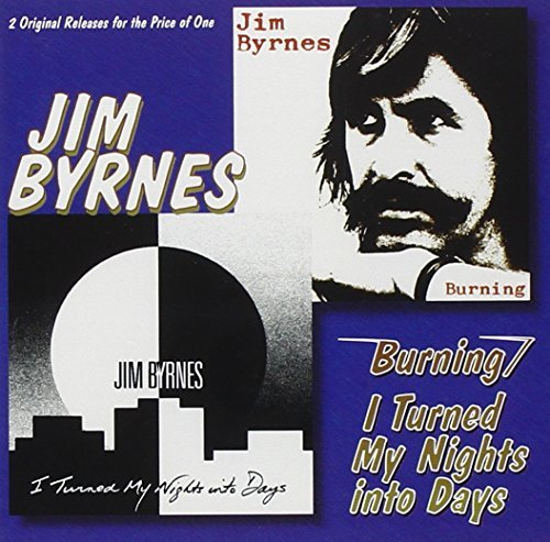 Jim Byrnes/Burning/I Turned My Nights Int@2-On-1