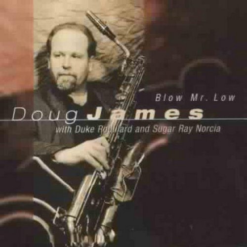 Doug James Blow Mr. Low 