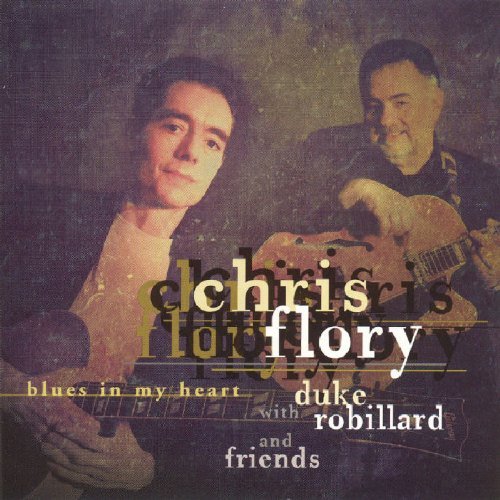 Chris Flory/Blues In My Heart