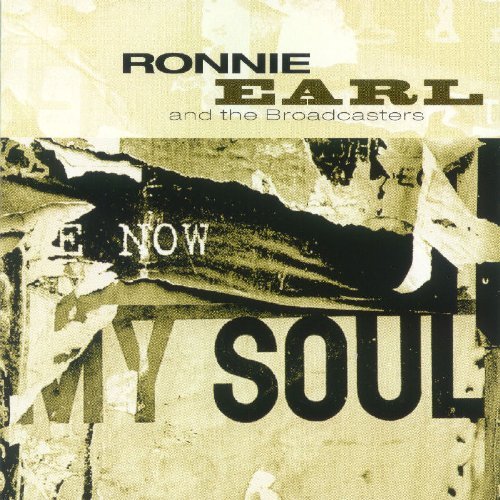 Ronnie Earl/Now My Soul