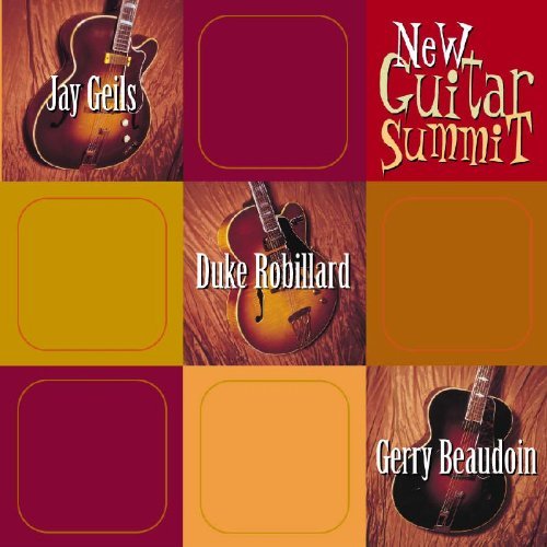 Robillard/Geils/Beaudoin/New Guitar Summit@Incl. Bonus Track