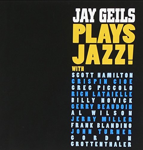 Jay Geils/Jay Geils Plays Jazz