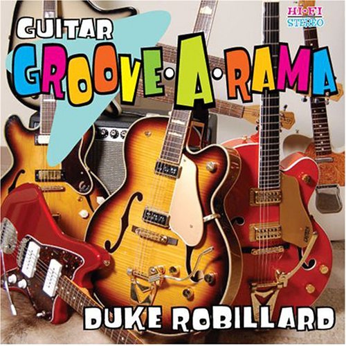 Duke Robillard Guitar Groove A Rama 