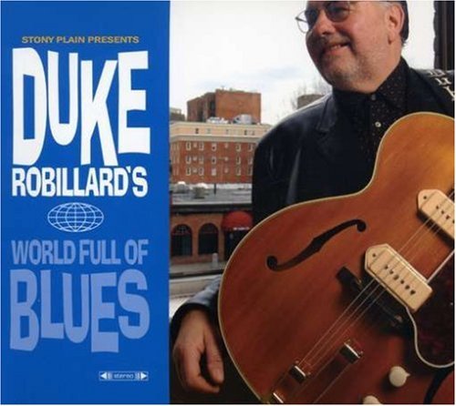 Duke Robillard/World Full Of Blues@2 Cd Set