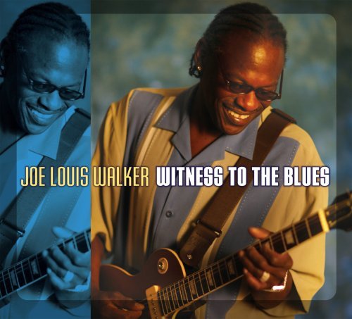 Joe Louis Walker/Witness To The Blues