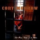 Cory Morrow/Man I'Ve Been