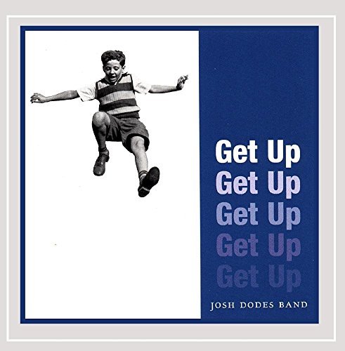 Josh Dodes Band/Get Up