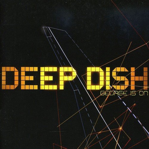 Deep Dish/George Is On@Import-Can@George Is On