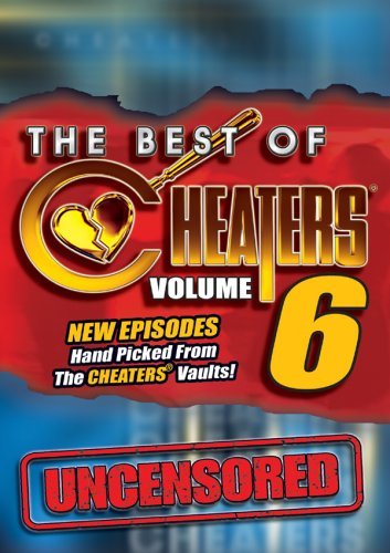 Cheaters/Cheaters: Vol. 6-Best Of Cheaters Uncensored@Explicit Version