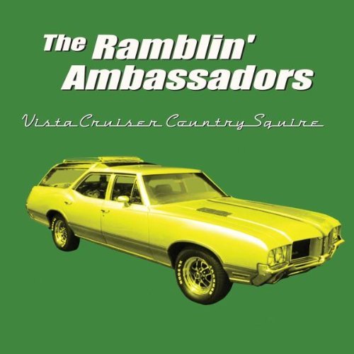 Ramblin' Ambassadors/Vista Cruiser Country Squire