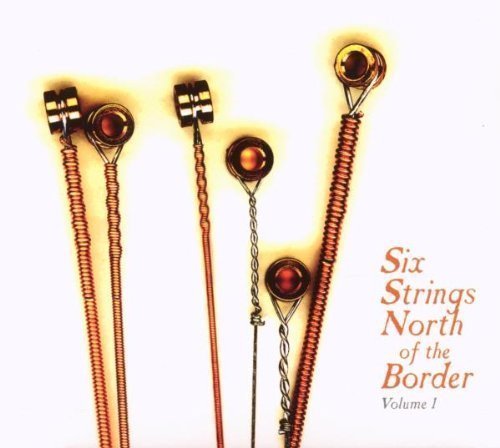 Six Strings North Of The Borde/Six Strings North Of The Borde