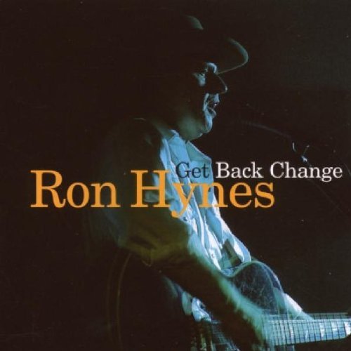 Ron Hynes/Get Back Change
