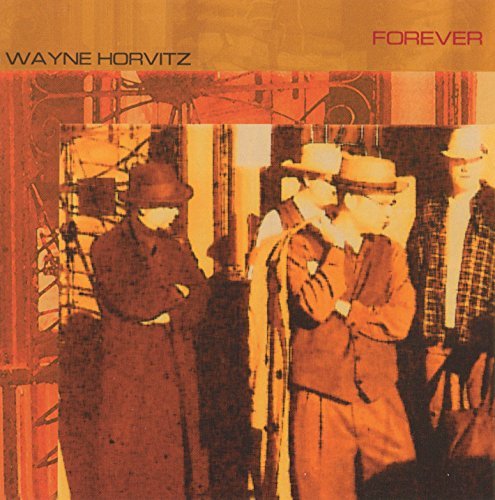 Wayne Horvitz/Forever