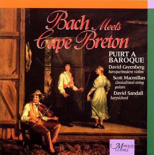 Johann Sebastian Bach/Bach Meets Cape Breton@Greenburg/Macmillan/Sandall@Puirt A Baroque