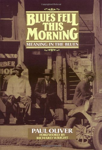 Paul Oliver/Blues Fell This Morning@ Meaning in the Blues@0002 EDITION;Revised
