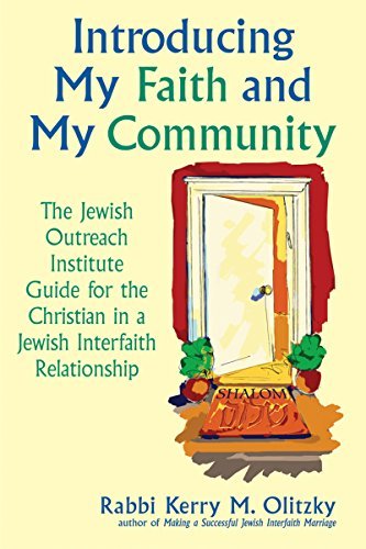 Kerry M. Olitzky/Introducing My Faith and My Community@ The Jewish Outreach Institute Guide for a Christi