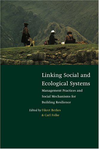 Fikret Berkes Linking Social And Ecological Systems Management Practices And Social Mechanisms For Bu 