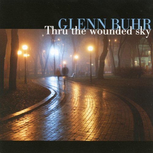 Glenn Ensemble Buhr/Thru The Wounded Sky