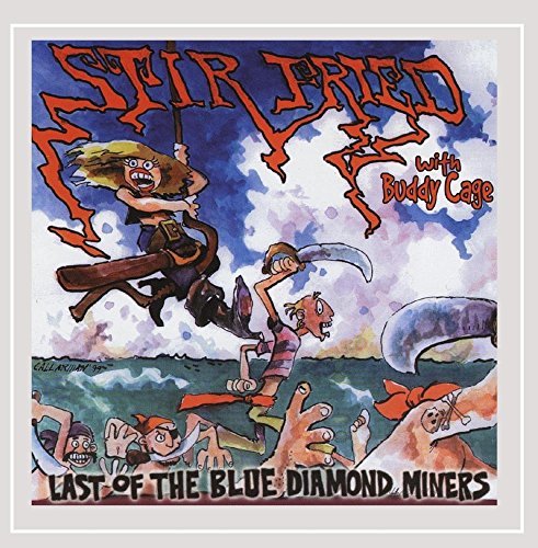 Stir Fried/Last Of The Blue Diamond Miner