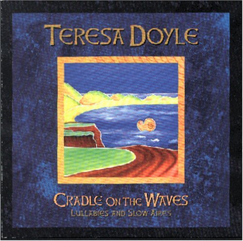 Teresa Doyle Cradle On The Waves 