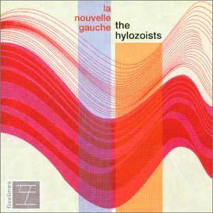Hylozoists/La Nouvelle Gauche