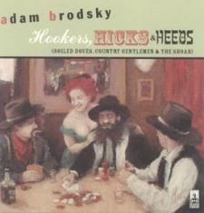 Adam Brodsky/Hookers Hicks & Heebs