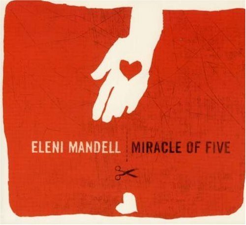 Eleni Mandell/Miracle Of Five