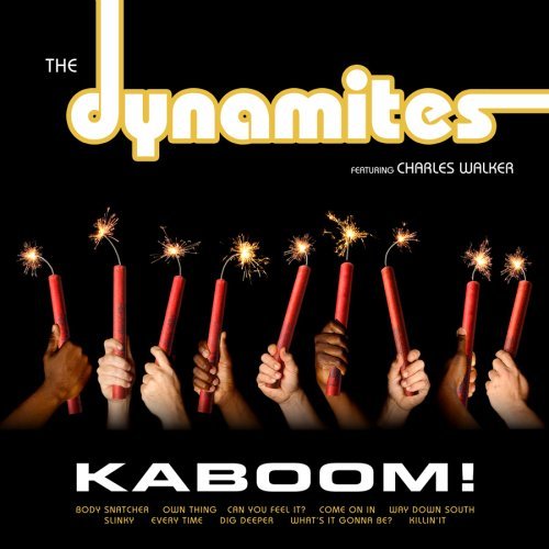 Dynamites/Kaboom!@Feat. Charles Walker@Digipak