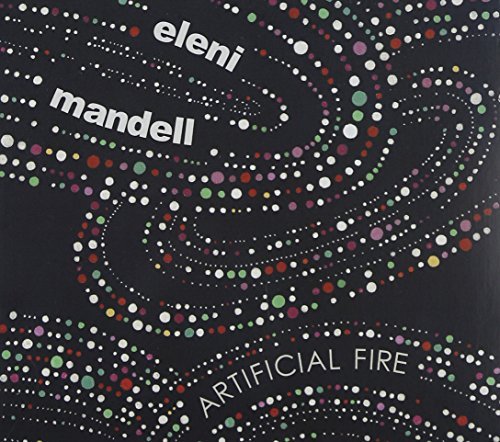 Eleni Mandell/Artificial Fire