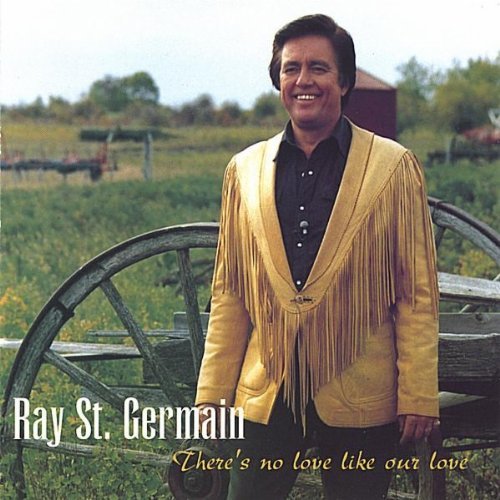 Ray St. Germain/There's No Love Like Our Love