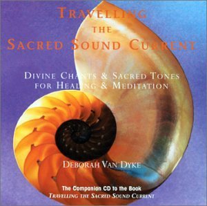 Van Dyke/Crystal Voices/Travelling The Sacred Sound Cu