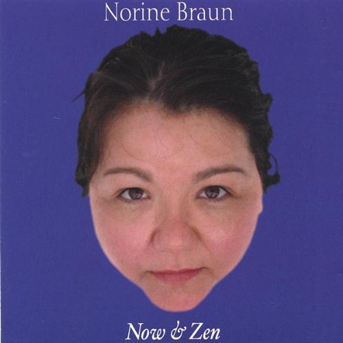 Norine Braun/Now & Zen