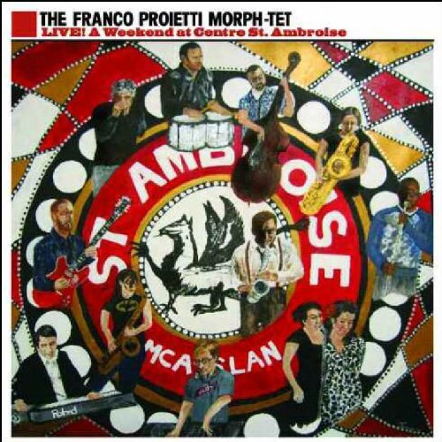 Franco Morph-Tet Proietto/Live! A Weekend Ar Centre St.