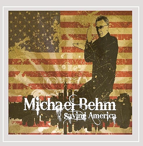 Michael Behm/Saving America