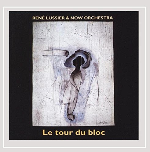 Rene & Now Lussier/Le Tour Du Bloc@Import-Can