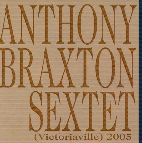 Anthony Braxton/Victoriaville 2005@Import-Can