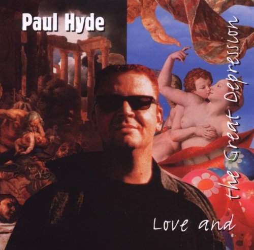 Paul Hyde/Love & The Great Depression