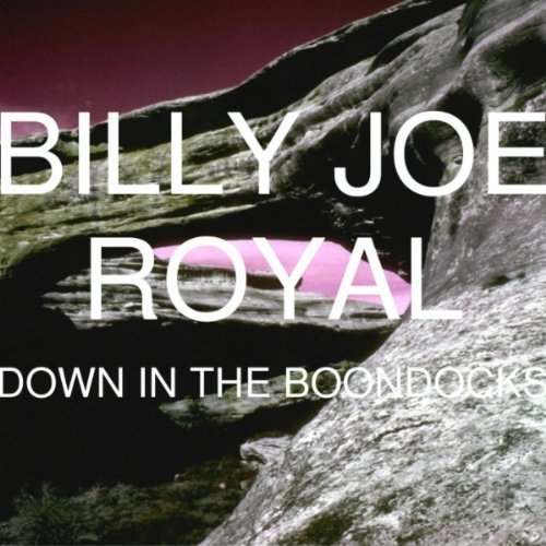 Billy Joe Royal/Down In The Boondocks