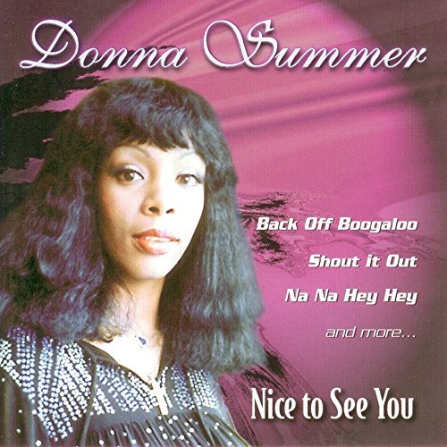 Donna Summer/Nice To See You