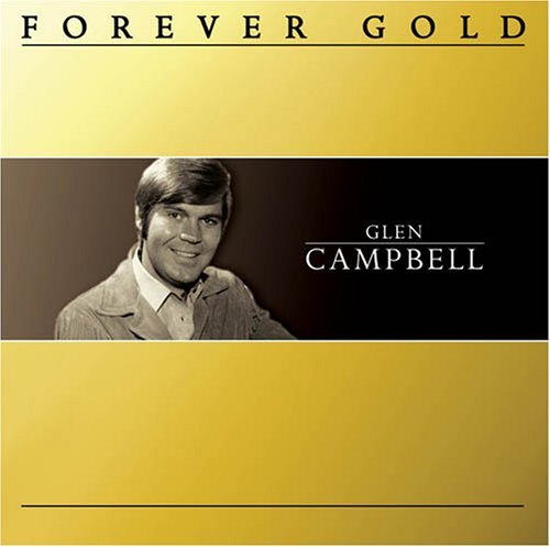 Glen Campbell/Forever Gold