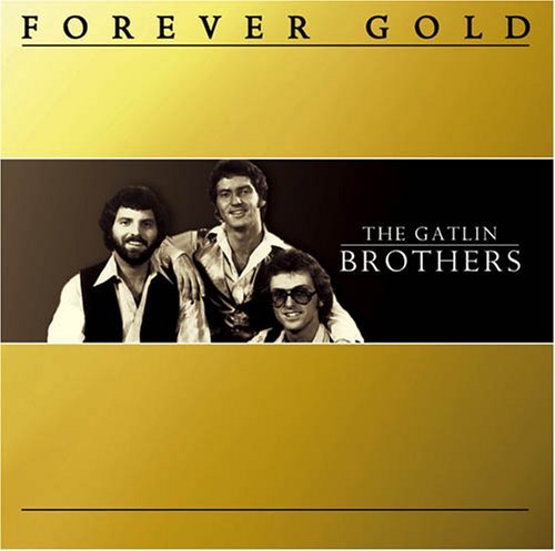 Gatlin Brothers/Forever Gold