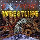Extreme Wrestling Anthems Vol. 2 Extreme Wrestling Anthe Extreme Wrestling Anthems 