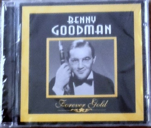 Benny Goodman/Benny Goodman@Remastered@Forever Gold
