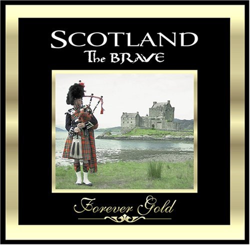 Forever Gold/Scotland The Brave@Remastered@Forever Gold