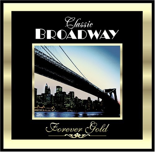 Forever Gold/Classic Broadway@Remastered@Forever Gold