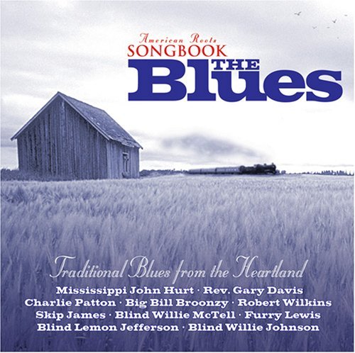American Roots Songbook Traditional Bluess American Roots Songbook 